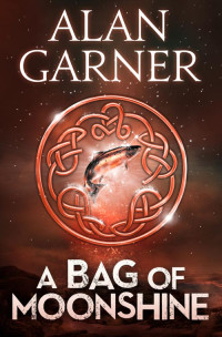 Garner Alan — A Bag of Moonshine