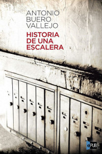 Vallejo, Antonio Buero — Historia de una escalera
