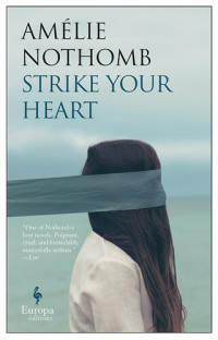 Amélie Nothomb, Alison Anderson (translation) — Strike Your Heart