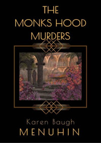 Karen Baugh Menuhin — The Monks Hood Murders (Heathcliff Lennox Mystery 5)