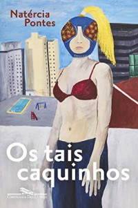 Natércia Pontes — Os tais caquinhos