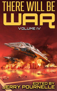 Jerry Pournelle and John F. Carr — There Will Be War Volume IV