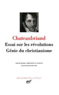 François-René de Chateaubriand — Essai sur les révolutions: Génie du Christianisme