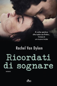 Van Dyken, Rachel — Ricordati di sognare