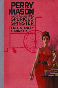 Erie Stanley Gardner, A.A. Fair — The Case of the Spurious Spinster
