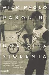 Pier Paolo Pasolini — Una vita violenta (1959. e2013)