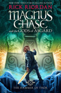 Rick Riordan — The Hammer of Thor (Magnus Chase and the Gods of Asgard 2)