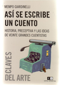 Giardinelli Mempo — Asi Se Escribe Un Cuento