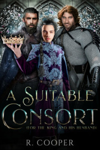 R. Cooper — A Suitable Consort (For the King and His Husband)