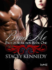 Stacey Kennedy — Bind Me (Pact of Seduction #1)