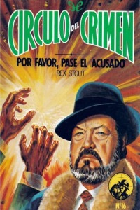 Rex Stout — Por favor, pase el acusado