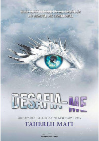 Tahereh Mafi — 05 - Desafia-me