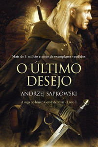 Sapkowski Andrzej — O último desejo