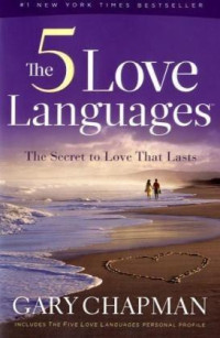 Chapman Gary — The 5 Love Languages: The Secret to Love That Lasts