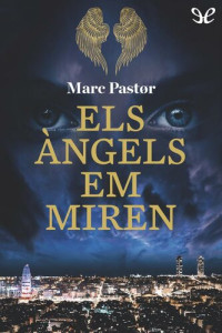 Marc Pastor — Els àngels em miren