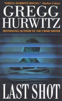 Hurwitz Gregg — Last Shot