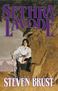 Brust Steven — Sethra Lavode (Complete Khaavren Romances)