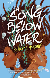 Bethany C. Morrow — A Song Below Water