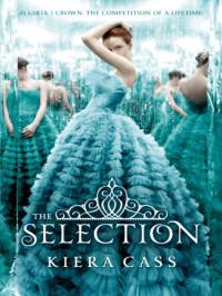 Kiera Cass — The Selection