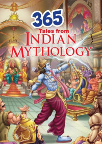 Om Books Editorial Team — 365 Tales From Indian Mythology