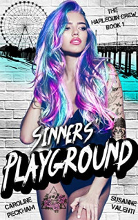 Caroline Peckham, Susanne Valenti — Sinners' Playground (The Harlequin Crew #1)