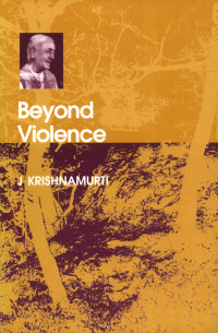 Krishnamurti Jiddu; Others — Beyond Violence