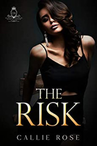 Rose Callie — The Risk