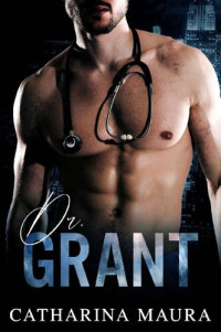 Catharina Maura — Dr. Grant (Off-Limits)