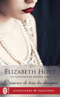 Hoyt Elizabeth — L'amour de tous les dangers
