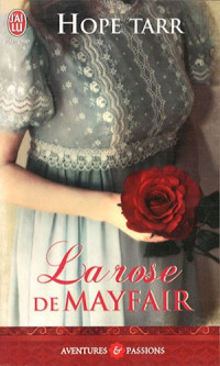 Tarr Hope — La rose de mayfair