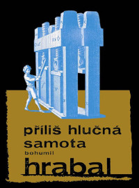 Hrabal Bohumil — Příliš hlučná samota