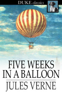 Jules Verne — Five Weeks in a Balloon · Journeys and Discoveries in Africa by Three Englishmen