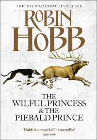 Hobb Robin — The Wilful Princess and the Piebald Prince