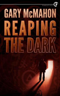 McMahon Gary — Reaping the Dark