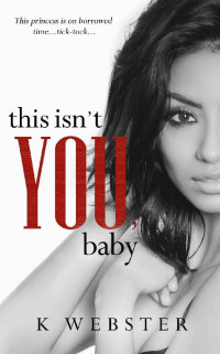 Webster K — This Isn’t You, Baby