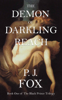 Fox, P J — The Demon of Darkling Reach
