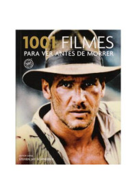 Schneider, Steven Jay — 1001 filmes para ver antes de morrer