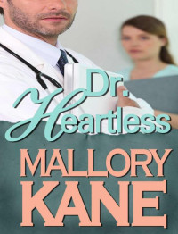 Kane Mallory — Dr. Heartless, a short short story