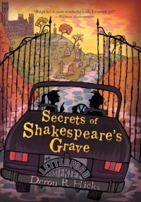 Hicks, Deron R — Secrets of Shakespeare's Grave