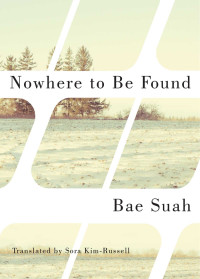 Bae Suah — Nowhere to Be Found