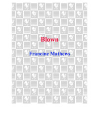 Mathews Francine — Blown