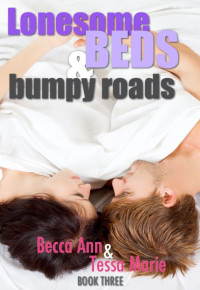 Mae Cassie; Ann Becca; Marie Tessa — Lonesome Beds and Bumpy Roads