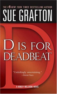 D Is for Deadbeat (Kinsey Millhone, #4) | Grafton Sue | download on Z ...