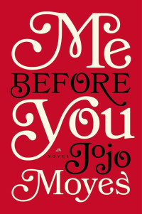 Jojo Moyes — Me Before You