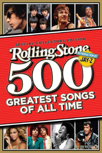 Rolling Stones magazine — Rolling Stone 500 Greatest Songs of All Time 2010