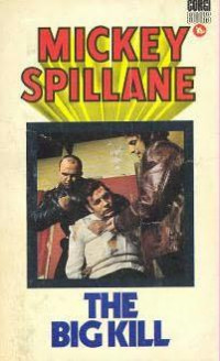 Spillane Mickey — The Big Kill
