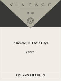Merullo Roland — In Revere, In Those Days