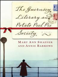 Mary Ann Shaffer, Annie Barrows — The Guernsey Literary and Potato Peel Pie Society