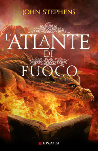 Stephens John — L'atlante di fuoco