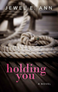 Ann, Jewel E — Holding You